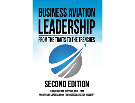 Livro Business Aviation Leadership From the Traits to the Trenches From the Traits to the Trenches de Broyhill, Christopher et al. (Inglês)