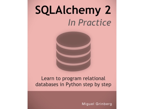 Livro SQLAlchemy 2 In Practice de Miguel Grinberg (Inglês)