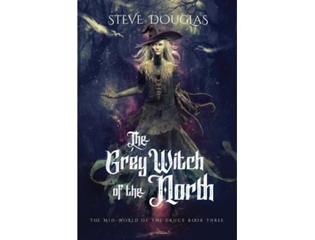 Livro The Grey Witch Of The North De Steve Douglas (inglês)