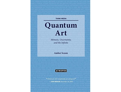 Livro Quantum Art Mimesis Uncertainty and the Infinite Think Media de Amber Scoon (Inglês)