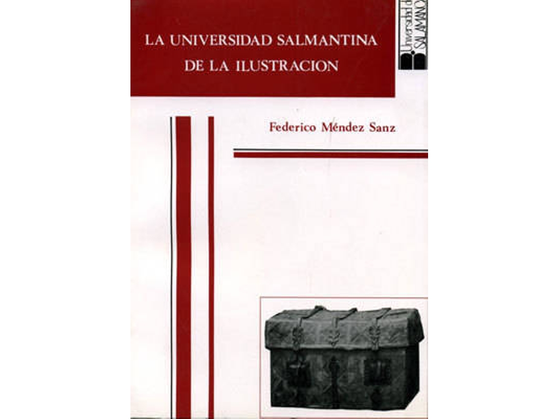 Livro Universidad Salmantina De La Ilustracion de Federico Mendez Sanz (Espanhol)