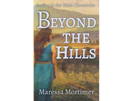 Livro Beyond the Hills The Elabi Chronicles de Maressa Mortimer (Inglês)