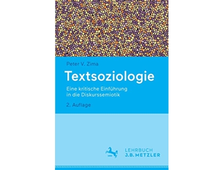 Livro Textsoziologie Eine kritische Einführung in die Diskurssemiotik German Edition de Peter V Zima (Alemão)