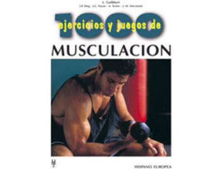 Livro 1000 Ejercicios Y Juegos De Musculacion de A. Guibbert