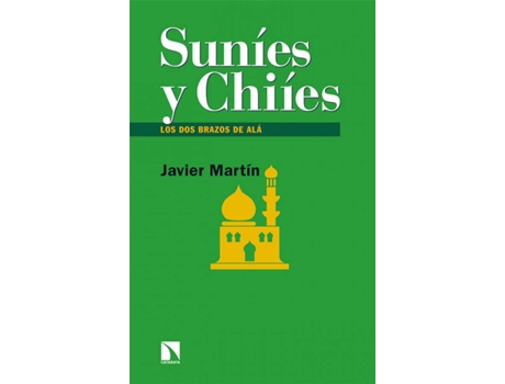 Livro Suníes Y Chiíes de Javier Martín (Espanhol)
