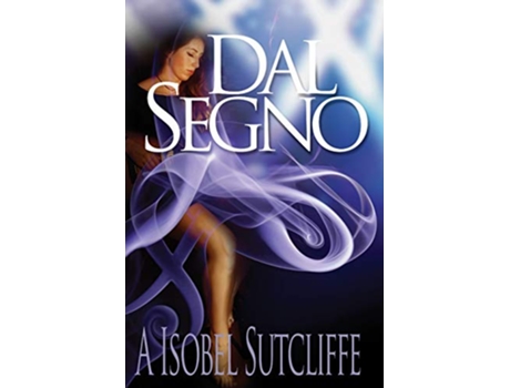 Livro Dal Segno de A Isobel Sutcliffe (Inglês)