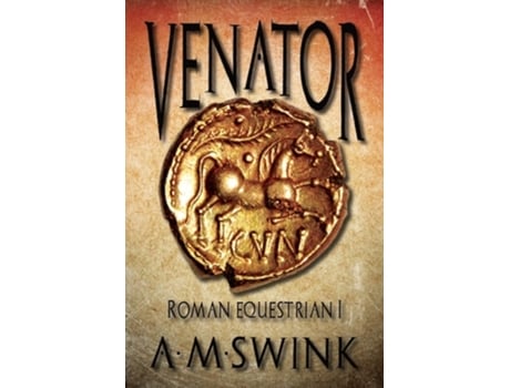 Livro Venator Roman Equestrian I de A M Swink e Historium Press (Inglês)