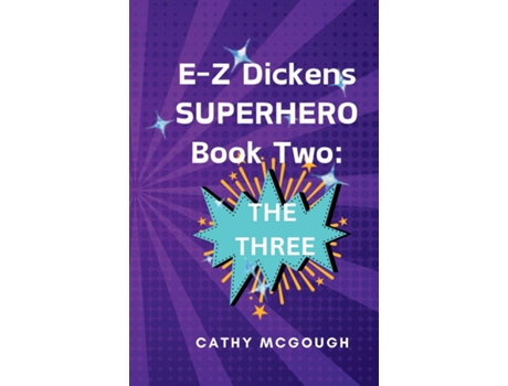 Livro E-Z Dickens Superhero Book Two The Three de Cathy McGough (Inglês)