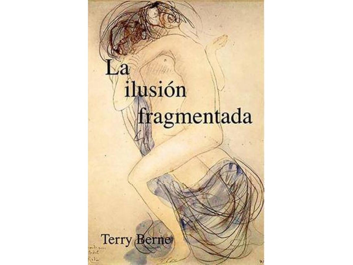 Livro La ilusión fragmentada de Terry Berne (Espanhol)