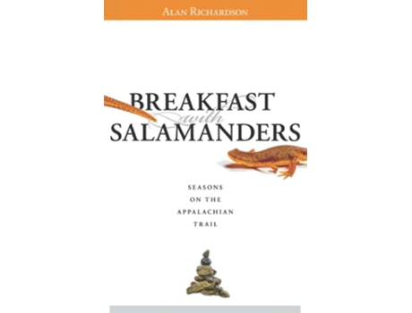 Livro Breakfast with Salamanders Seasons On The Appalachian Trail de Alan Richardson (Inglês)