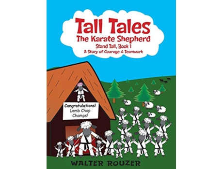 Livro Tall Tales The Karate Shepherd Stand Tall Book 1 1 de Walter Rouzer (Inglês)