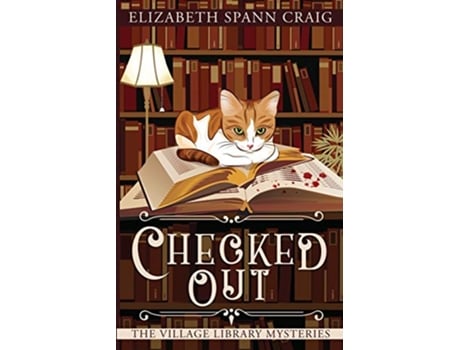 Livro Checked Out The Village Library Mysteries de Elizabeth Spann Craig (Inglês)