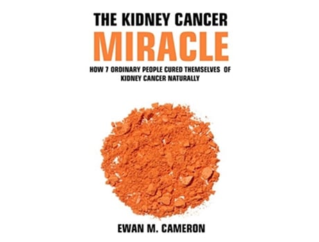 Livro The Kidney Cancer Miracle de Ewan M Cameron (Inglês)