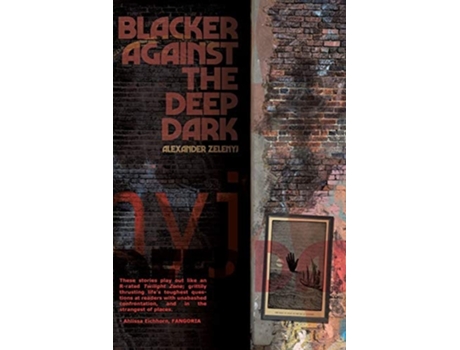 Livro Blacker Against the Deep Dark de Alexander Zelenyj (Inglês)
