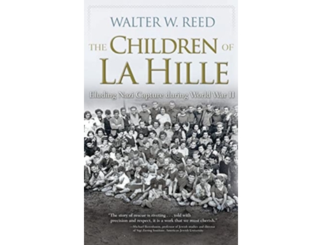 Livro The Children of La Hille Eluding Nazi Capture during World War II Modern Jewish History de Walter W Reed (Inglês)
