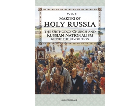 Livro the making of holy russia de john strickland (inglês)