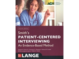 Livro Smiths Patient Centered Interviewing An EvidenceBased Method, Fourth Edition de Auguste Fortin, Francesca Dwamena et al. (Inglês)