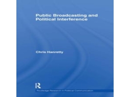 Livro Public Broadcasting and Political Interference de Chris Hanretty (Inglês)