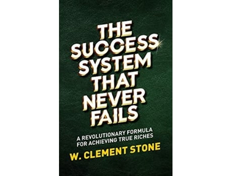 Livro The Success System That Never Fails De W Clement Stone (inglês)