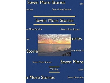 Livro Seven More Stories De T Farley (inglês - Capa Dura)