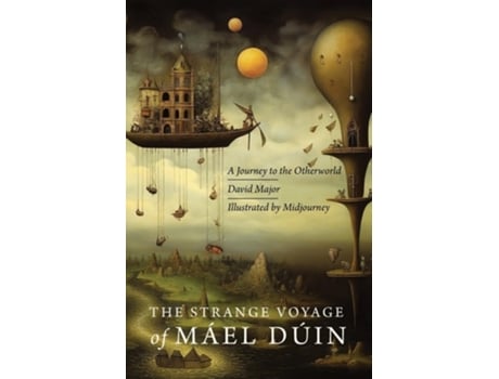 Livro The Strange Voyage of Máel Dúin A Journey to the Otherworld de David Major (Inglês)
