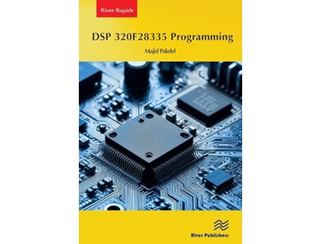 Livro DSP 320F28335 Programming de Majid Pakdel (Inglês)