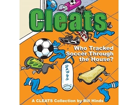 Livro Cleats Who Tracked Soccer Through the House?: A Cleats Collection Bill Hinds (Inglês)
