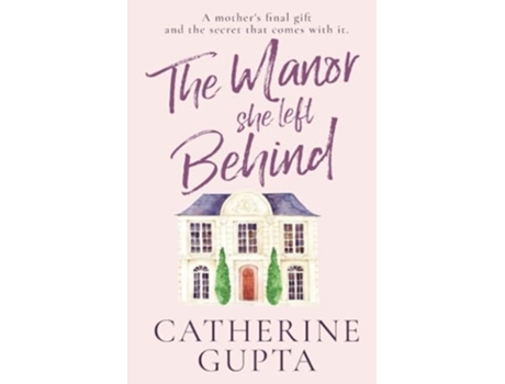 Livro The Manor She Left Behind de Catherine Gupta (Inglês)