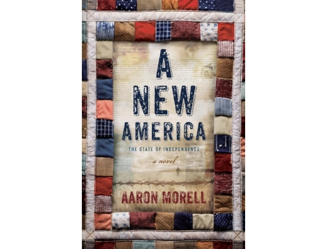 Livro A New America The State of Independence de Aaron Morell (Inglês)
