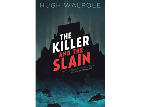 Livro The Killer and the Slain A Strange Story de Hugh Walpole (Inglês)