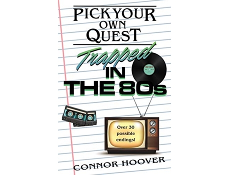 Livro Pick Your Own Quest Trapped in the 80s de Connor Hoover (Inglês)
