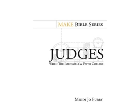 Livro Judges When the Impossible and Faith Collide de Mindi Jo Furby (Inglês)