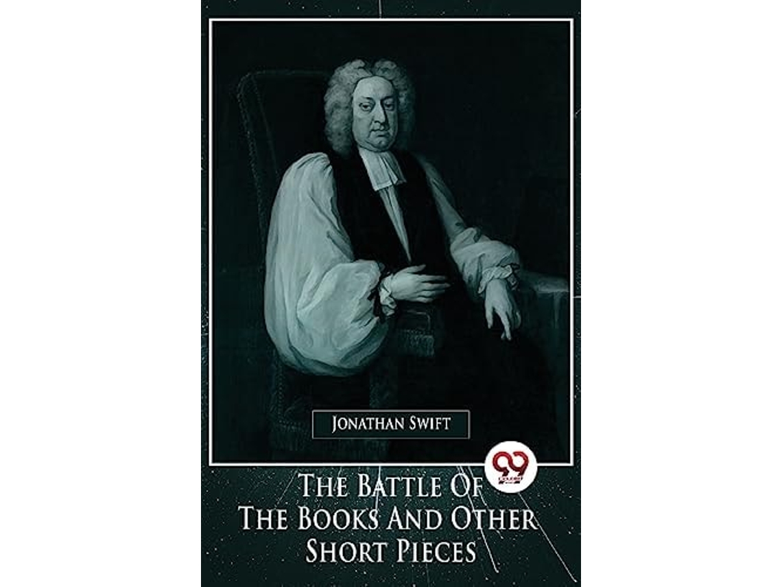 Livro The Battle Of The Books And Other Short Pieces de Jonathan Swift (Inglês)