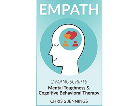 Livro Empath 2 Manuscripts Mental Toughness And Cognitive Behavioral Therapy De Chris S Jennings (inglês)