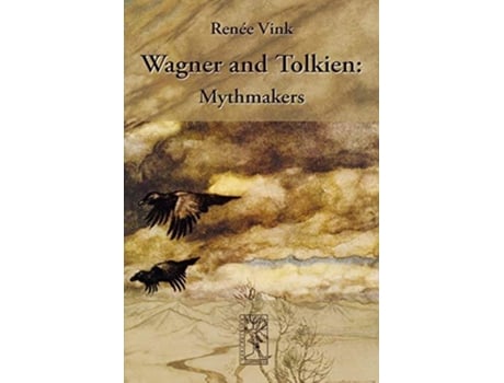Livro Wagner And Tolkien De Renee Vink (inglês)