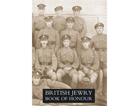 Livro BRITISH JEWRY BOOK OF HONOUR 19141918 Volume One de Rev Michael Adler (Inglês)