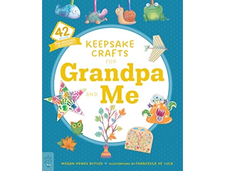 Livro Keepsake Crafts for Grandpa and Me de Megan Hewes Butler (Inglês)
