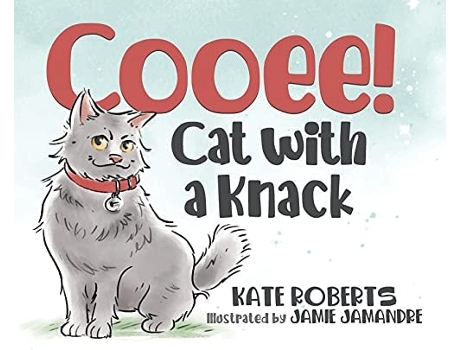 Livro Cooee! Cat With A Knack De Kate Roberts (inglês - Capa Dura)