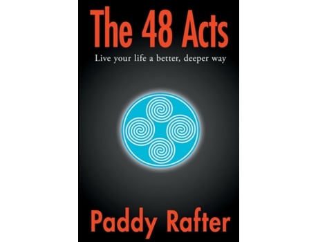 Livro The 48 Acts Live your life in a better, deeper way de Paddy Rafter (Inglês)