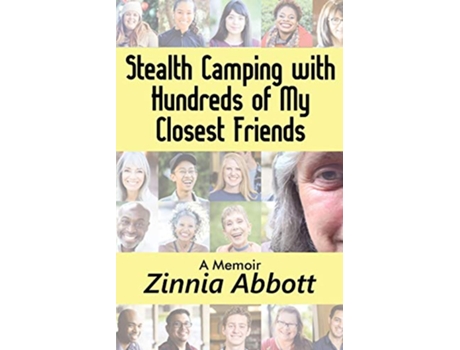 Livro Stealth Camping with Hundreds of My Closest Friends de Zinnia Abbott (Inglês)