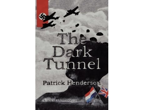 Livro The Dark Tunnel De Patrick Henderson (inglês)