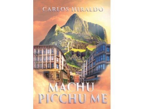Livro Machu Picchu Me Carlos Hiraldo (Inglês)