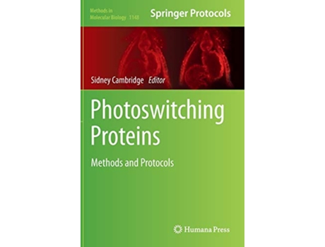 Livro Photoswitching Proteins Methods and Protocols Methods in Molecular Biology 1148 de Cambridge Sidney edt (Inglês)
