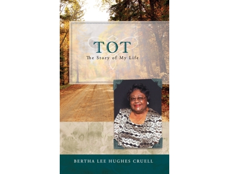 Livro TOT The Story of My Life Bertha Lee Hughes Cruell (Inglês)