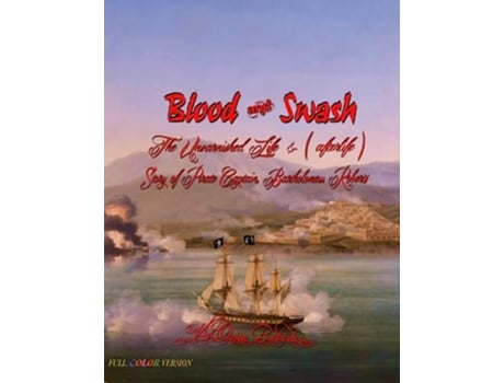 Livro Blood and Swash The Unvarnished Life afterlife Story of Pirate Captain Bartholomew Roberts de VleOnica Roberts (Inglês)