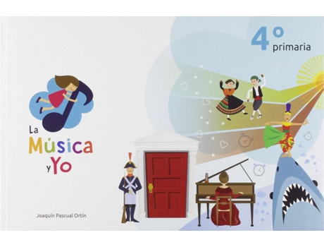 Livro La Música Y Yo 4º Primaria Castilla La Mancha de Joaquín Pascual Ortín (Espanhol)