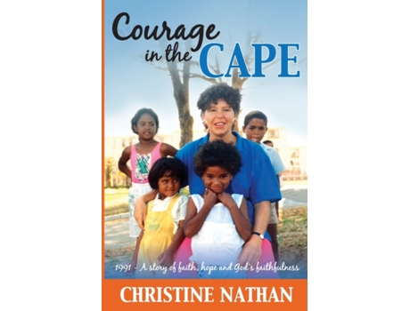Livro Courage in the Cape: 1991 - A story of faith, hope and God's faithfulness de Christine Nathan (Inglês)