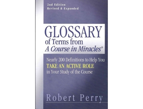 Livro Glossary Of Terms From A Course In Miracles De Robert Perry (inglês)