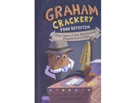 Livro Graham Crackery Food Detective De Peter Loucks (inglês - Capa Dura)