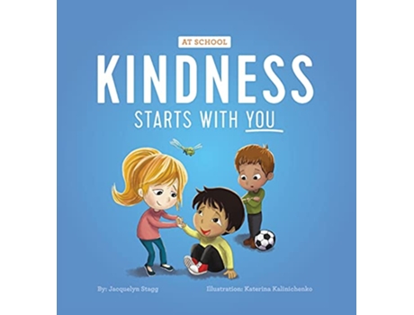 Livro Kindness Starts With You At School de Jacquelyn Stagg (Inglês)